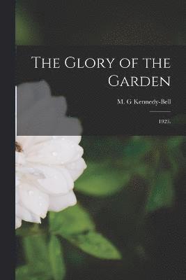 The Glory of the Garden 1