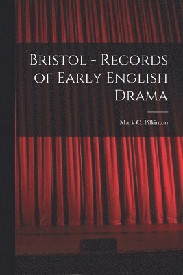 bokomslag Bristol - Records of Early English Drama