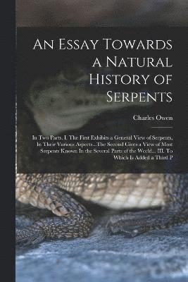 bokomslag An Essay Towards a Natural History of Serpents