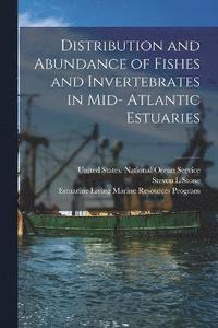 bokomslag Distribution and Abundance of Fishes and Invertebrates in Mid- Atlantic Estuaries