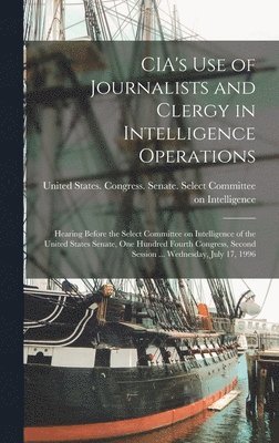 bokomslag CIA's use of Journalists and Clergy in Intelligence Operations