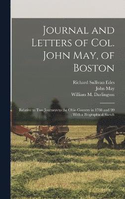 bokomslag Journal and Letters of Col. John May, of Boston