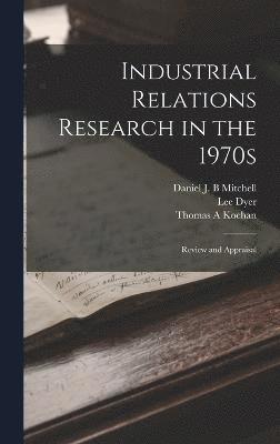 Industrial Relations Research in the 1970s 1