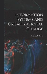 bokomslag Information Systems and Organizational Change