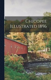 bokomslag Chicopee Illustrated 1896