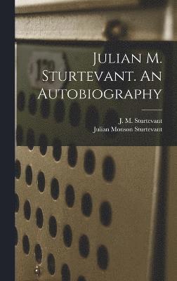 Julian M. Sturtevant. An Autobiography 1