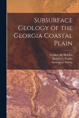 Subsurface Geology of the Georgia Coastal Plain 1