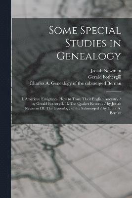 Some Special Studies in Genealogy 1