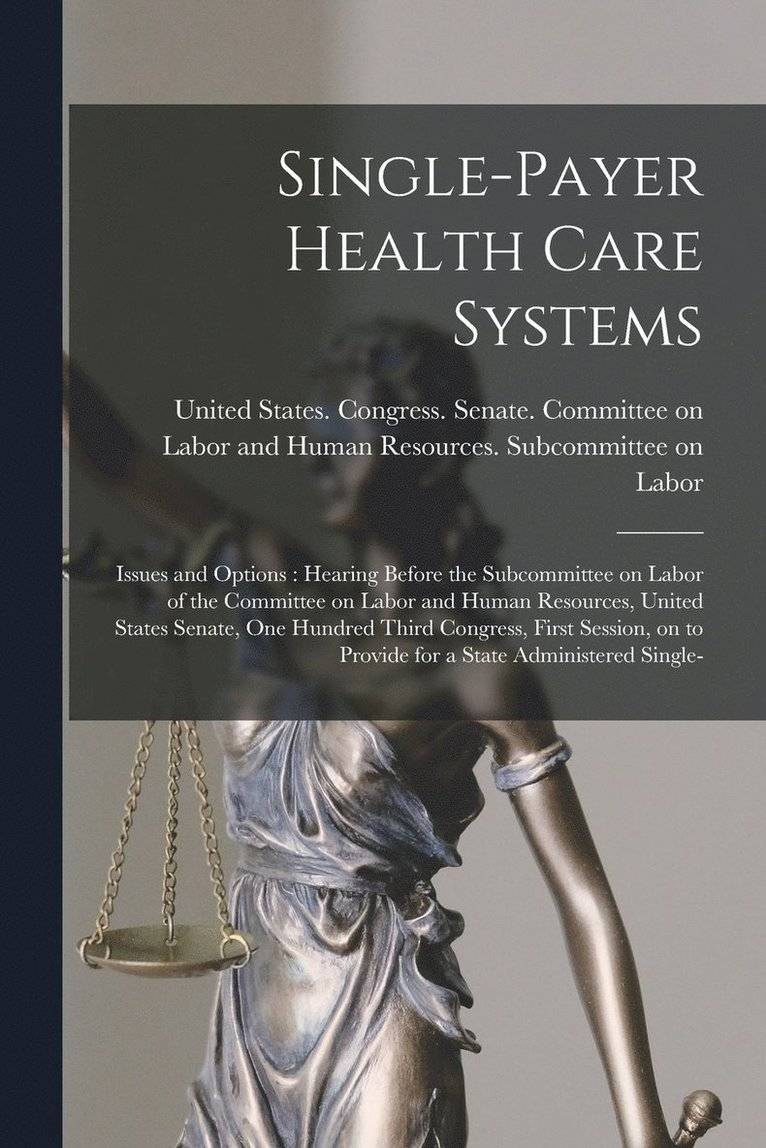 Single-payer Health Care Systems 1