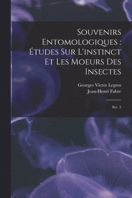 Souvenirs entomologiques 1