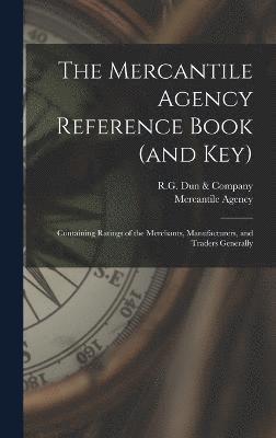 bokomslag The Mercantile Agency Reference Book (and key)