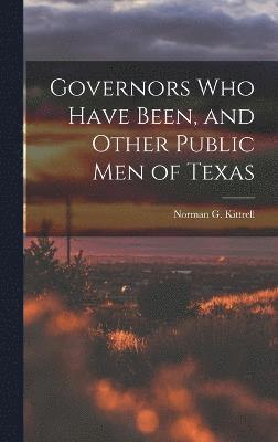 bokomslag Governors who Have Been, and Other Public men of Texas