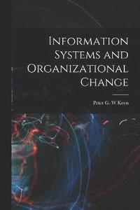 bokomslag Information Systems and Organizational Change