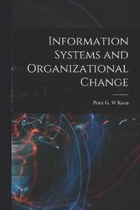 bokomslag Information Systems and Organizational Change