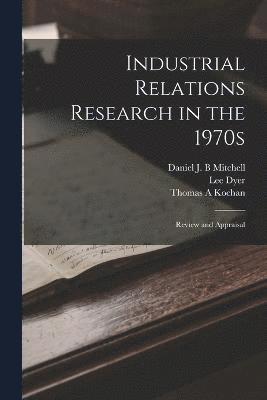 Industrial Relations Research in the 1970s