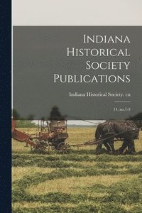 bokomslag Indiana Historical Society Publications