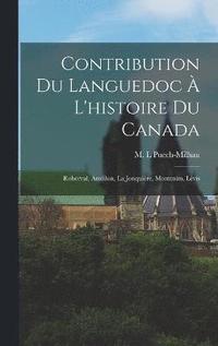 bokomslag Contribution du Languedoc  l'histoire du Canada