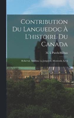 Contribution du Languedoc  l'histoire du Canada 1
