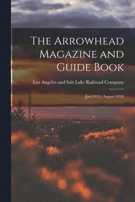 bokomslag Arrowhead Magazine and Guide Book