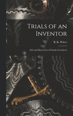 bokomslag Trials of an Inventor