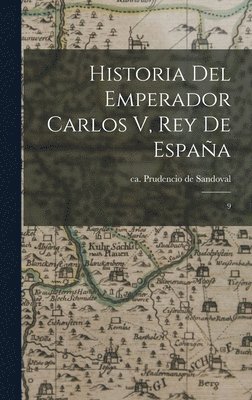 Historia del Emperador Carlos V, Rey de España
