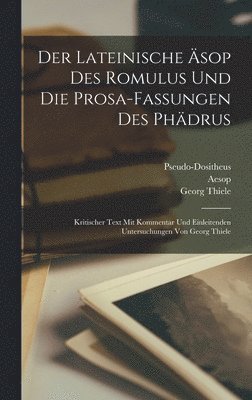 Der lateinische sop des Romulus und die Prosa-Fassungen des Phdrus 1