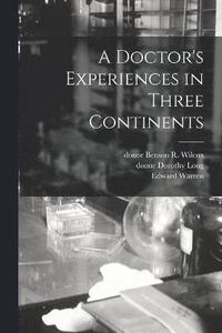 bokomslag Doctor's Experiences in Three Continents