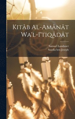 882-942 Saadia Ben Joseph, Samuel Landauer - Kitâb al-Amânât wa'l-I'tiqâdât, Inbunden