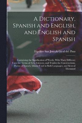 A Dictionary, Spanish and English, and English and Spanish 1