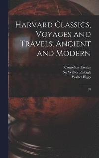 bokomslag Harvard Classics, Voyages and Travels; Ancient and Modern