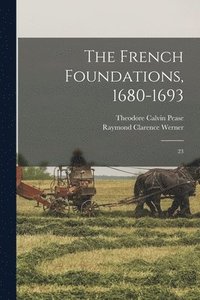 bokomslag The French Foundations, 1680-1693