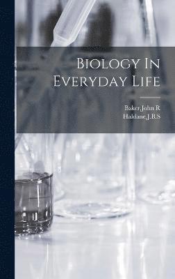 Biology In Everyday Life 1