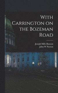 bokomslag With Carrington on the Bozeman Road