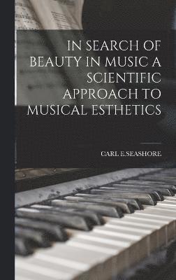 In Search of Beauty in Music a Scientific Approach to Musical Esthetics 1