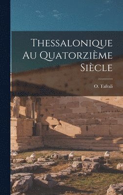 bokomslag Thessalonique au quatorzime sicle