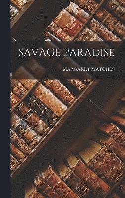 Savage Paradise 1