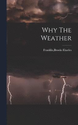 Why The Weather 1