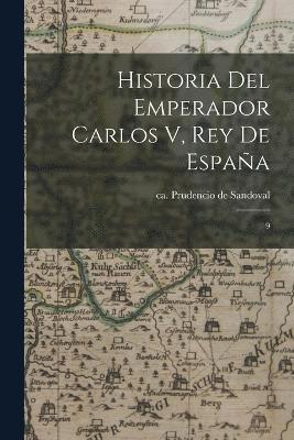 bokomslag Historia del Emperador Carlos V, Rey de Espaa