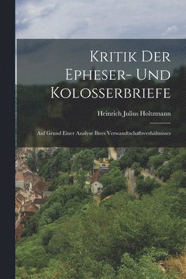 bokomslag Kritik der Epheser- und Kolosserbriefe