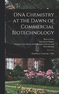 bokomslag DNA Chemistry at the Dawn of Commercial Biotechnology