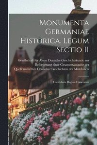 bokomslag Monumenta Germaniae historica. Legum sectio II