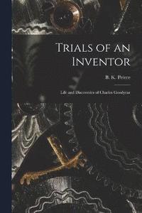bokomslag Trials of an Inventor