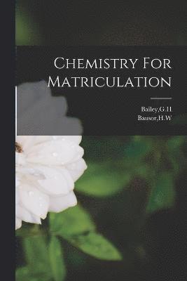 Chemistry For Matriculation 1