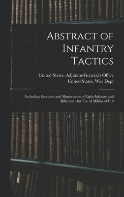 Abstract of Infantry Tactics, Inbunden