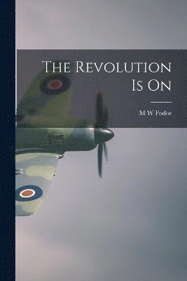 bokomslag Revolution Is On