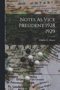 bokomslag Notes As Vice President 1928 1929