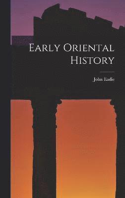 Eadie John 1810-1876, John, 1810-1876, Eadie, John Eadie - Early Oriental History, Inbunden