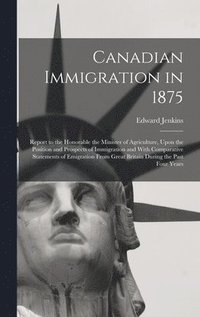 bokomslag Canadian Immigration in 1875