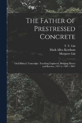 The Father of Prestressed Concrete 1