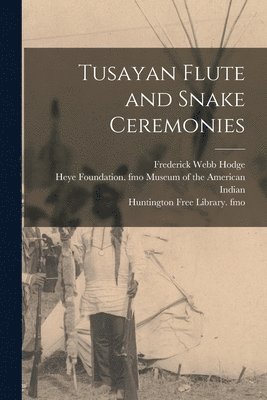 Tusayan Flute and Snake Ceremonies 1
